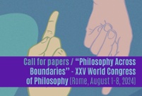 Call for papers / Philosophy Across Boundaries (Rome - August 1-8, 2024)