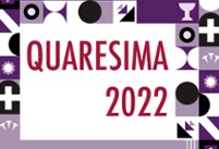 Quaresima 2022 / Iniziative e proposte