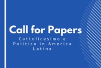 Cattolicesimo e politica in America Latina / Call for papers