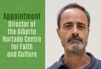 Appointment / Director of the Alberto Hurtado Centre for Faith and Culture